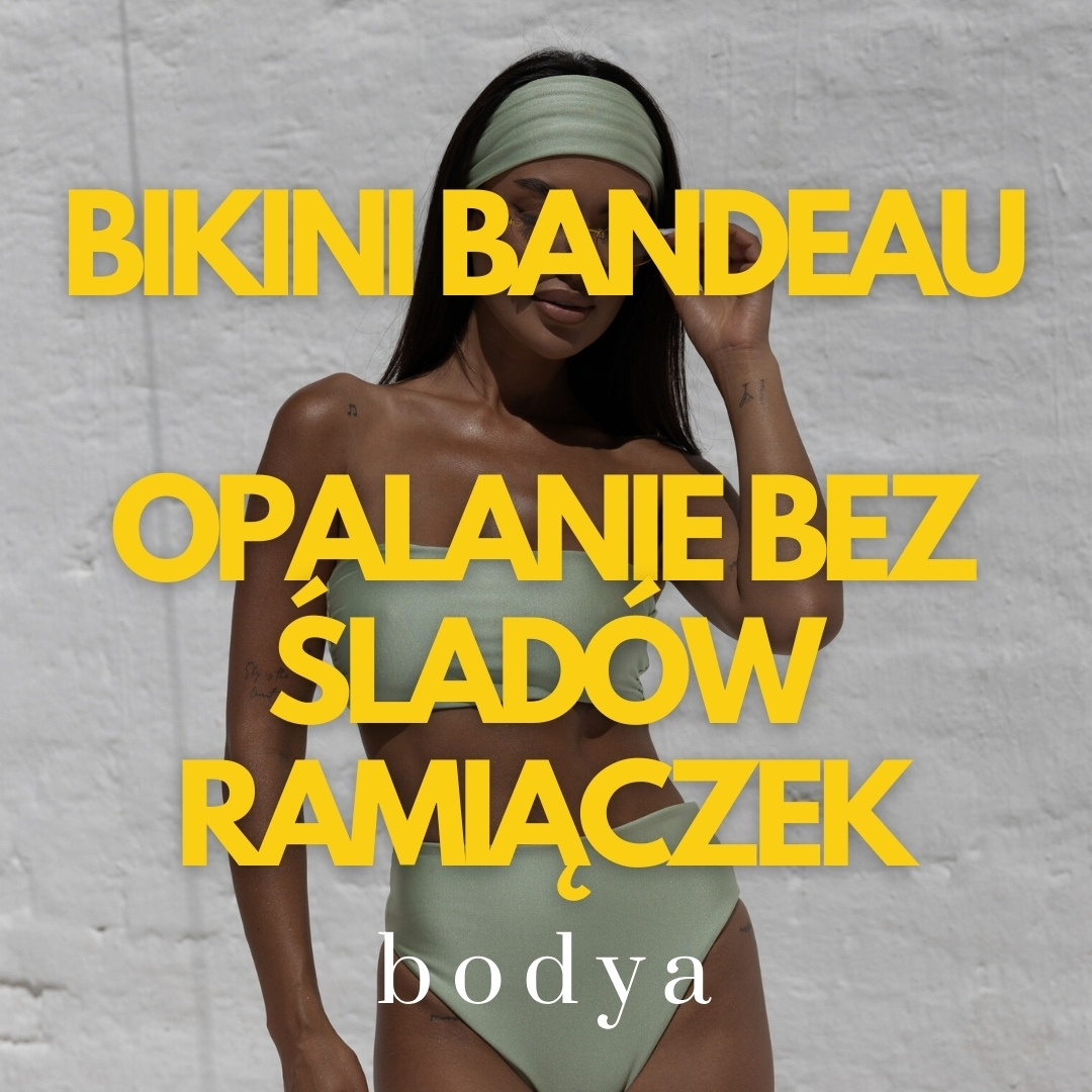Bikini bandeau - opalanie bez śladów ramiączek