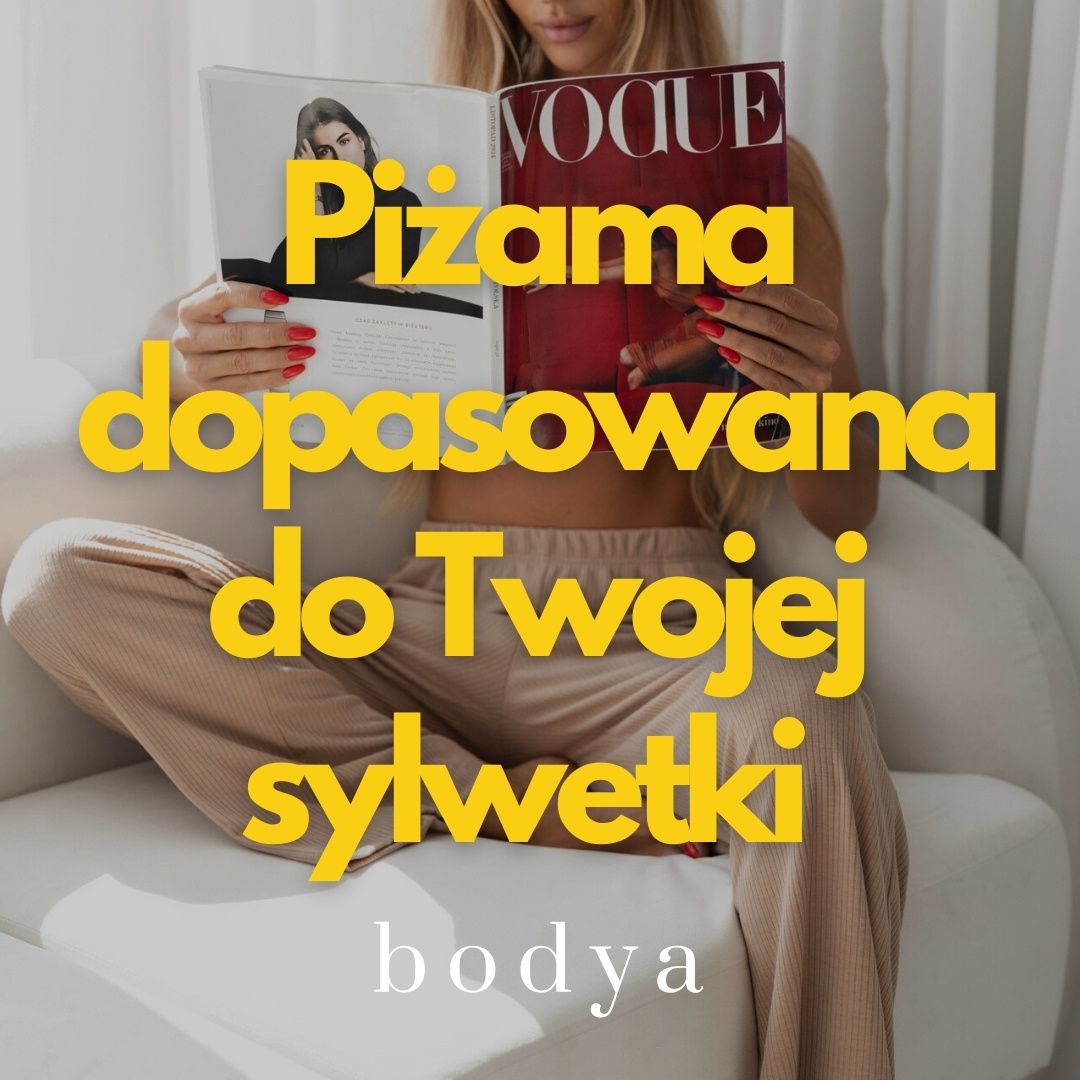 Piżama dopasowana do Twojej sylwetki - jak wybrać komfortowo?