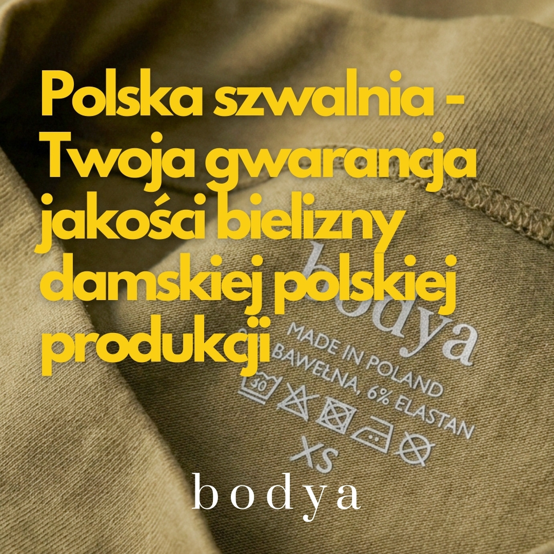 Polska szwalnia - Twoja gwarancja jakości bielizny damskiej polskiej produkcji