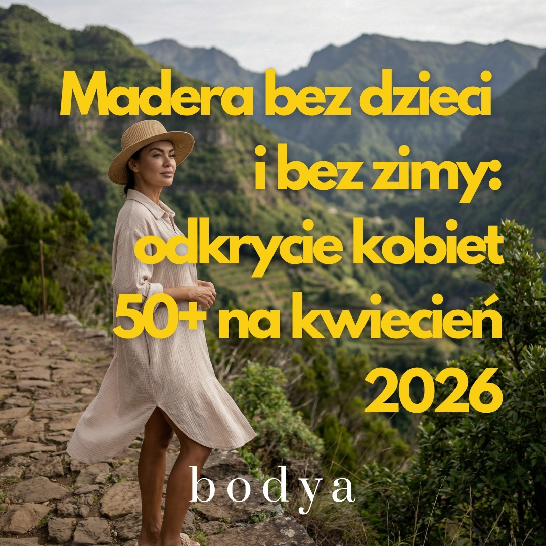 Madera bez dzieci i bez zimy: odkrycie kobiet 50+ na kwiecień 2026 (i jeden trik z muślinem)